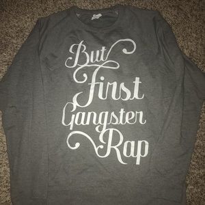 But first gangster rap sweatshirt